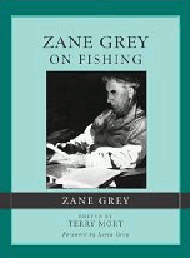 Book - Zane Grey on Fishing