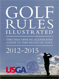 Book - Golf Rules Illustrated, USGA