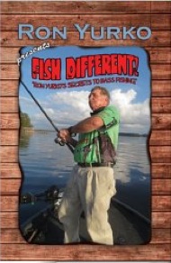 Book - Fish Different: Ron Yurko's secrets of Bass Fishing 
